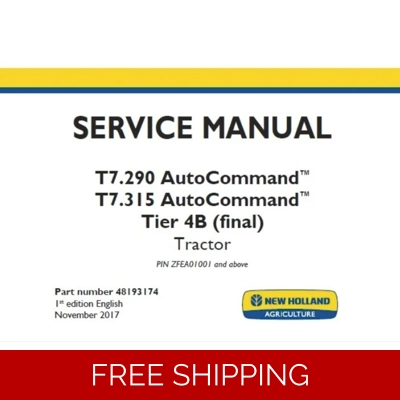 NEW HOLLAND T7.290 AUTOCOMMAND, T7.315 AUTOCOMMAND TIER 4B (FINAL) TRACTORS SERVICE REPAIR MANUAL (N
